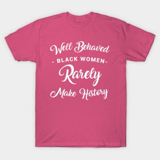 Black Women Make History T-Shirt